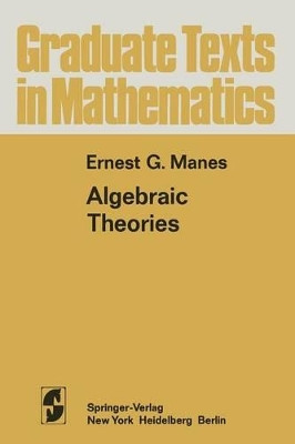 Algebraic Theories by E. G. Manes 9781461298625