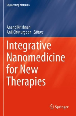 Integrative Nanomedicine for New Therapies by Anand Krishnan 9783030362621