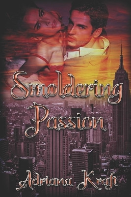 Smoldering Passion by Adriana Kraft 9781487438166
