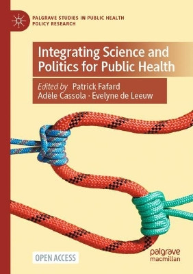 Integrating Science and Politics for Public Health by Patrick Fafard 9783030989873