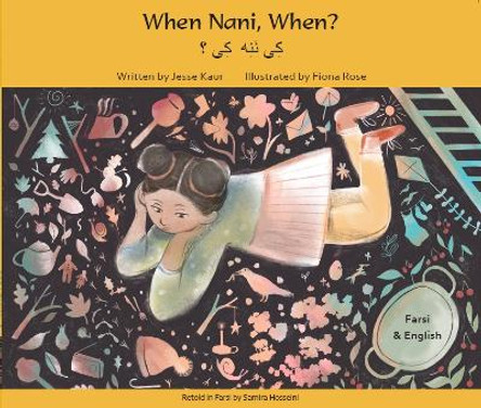 When Nani, When? Farsi and English by Jesse Kaur 9781801372213