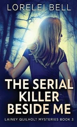 The Serial Killer Beside Me by Lorelei Bell 9784824152381