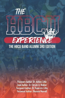 The HBCU Experience: The HBCU Band Alumni 3rd Edition by Christy A Walker 9798218274405
