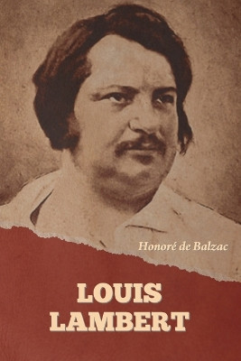 Louis Lambert by Honoré de Balzac 9798889423928