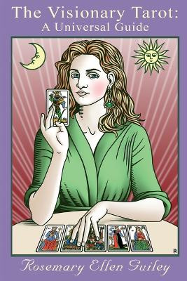 The Visionary Tarot by Rosemary Ellen Guiley 9781942157120