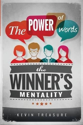 The Power of Words: The Winners Mentality by Kevin a Treasure 9781909425781