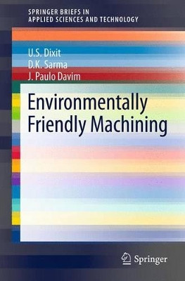 Environmentally Friendly Machining by Uday Shanker Dixit 9781461423072