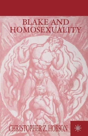 Blake and Homosexuality by Christopher Z. Hobson 9781349630219