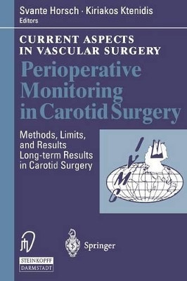 Perioperative Monitoring in Carotid Surgery: Methods, Limits, and Results Long-term Results in Carotid Surgery by Svante Horsch 9783642959929