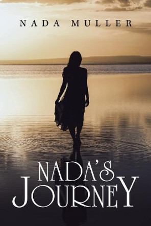 Nada's Journey by Nada Muller 9781504324267