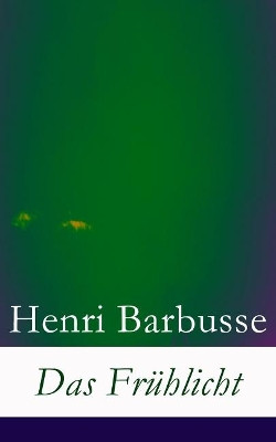 Das Fr hlicht by Henri Barbusse 9788026860860