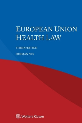 European Union Health Law by Herman Nys 9789403549637