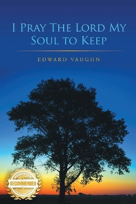 I Pray the Lord My Soul to Keep by Edward Vaugn 9781954753815