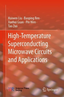 High-Temperature Superconducting Microwave Circuits and Applications by Haiwen Liu 9789811368677