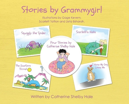 Stories by Grammygirl by Catherine Shelby Hale 9798890916051