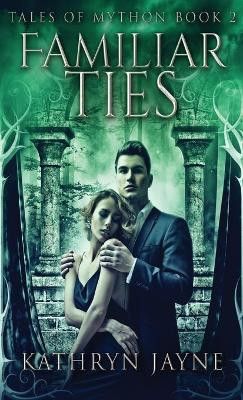 Familiar Ties by Kathryn Jayne 9784867459836