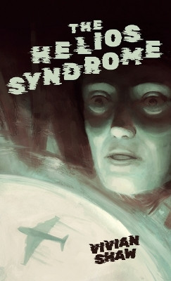 The Helios Syndrome by Vivian Shaw 9781590215371