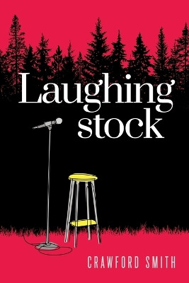 Laughingstock by Crawford Smith 9781733269964
