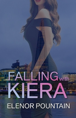 Falling with Kiera by Elenor Pountain 9781739476120