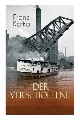 Der Verschollene: Klassiker der Literatur by Franz Kafka 9788026886372