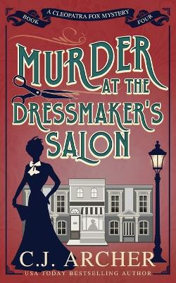 Murder at the Dressmaker's Salon by C J Archer 9781922554154