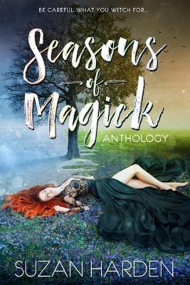 Seasons of Magick Anthology by Suzan Harden 9781938745720