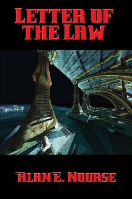 Letter of the Law by Alan E Nourse 9781515404194