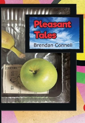 Pleasant Tales by Brendan Connell 9781908125477
