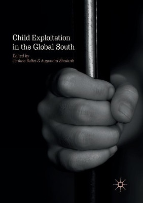 Child Exploitation in the Global South by Jerome Ballet 9783030081928