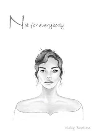 Not For Everybody by Vicky Boulton 9781787920514