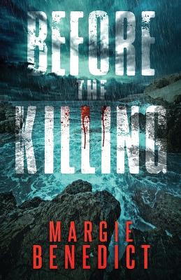 Before the Killing by Margie Benedict 9781954584235