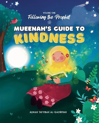 Mueenah's Guide to Kindness by Alimah Tayyibah Al-Qadiriyah 9781957773926