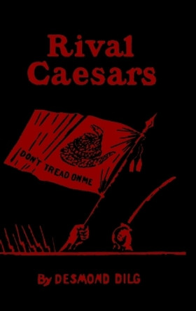 Rival Caesars: A Romance of Ambition, Love and War by Arthur Desmond 9789198593396