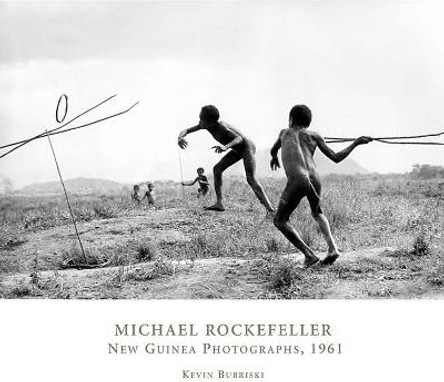 Michael Rockefeller: New Guinea Photographs, 1961 by Kevin Bubriski