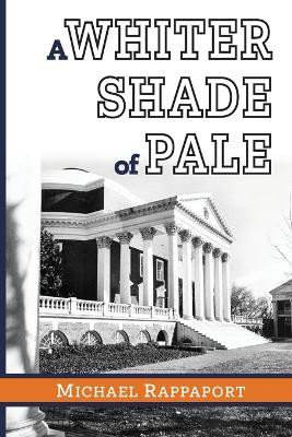 A Whiter Shade of Pale by Michael Rappaport 9781952727078