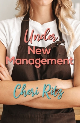 Under New Management by Cheri Ritz 9781642475692
