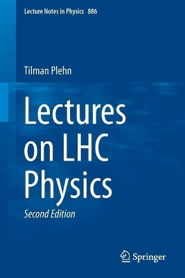Lectures on LHC Physics by Tilman Plehn 9783319059419