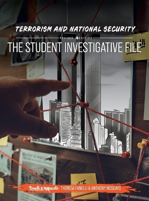 Terrorism and National Security: A Student Investigative File by Theresa Fanelli 9781793588432