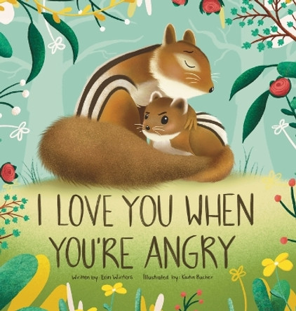 I Love You When You're Angry by Erin Winters 9781734346435