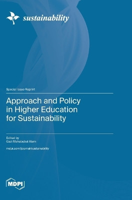 Approach and Policy in Higher Education for Sustainability by Gazi Alam Mahabubul 9783725805686