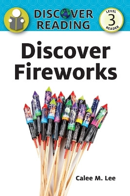 Discover Fireworks by Xist Publishing 9781623950019