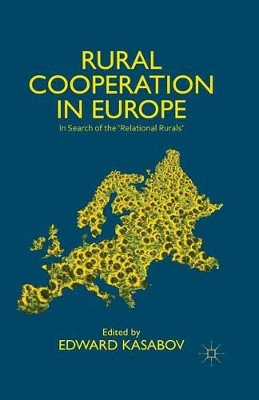 Rural Cooperation in Europe: In Search of the 'Relational Rurals' by Edward Kasabov 9781349467778