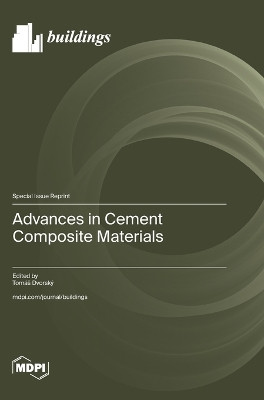 Advances in Cement Composite Materials by Tomás Dvorský 9783725807147