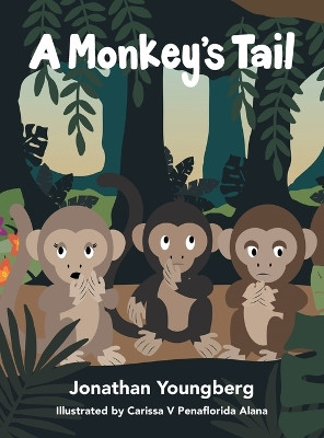A Monkey's Tail by Jonathan Youngberg 9781489743664