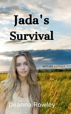 Jada's Survival by Deanna Rowley 9798224978885