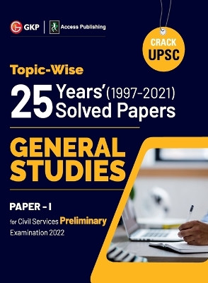 UPSC General Studies Paper I: 25 Years Topicwise Solved Papers (1997-2021) by G K Publications (P) Ltd 9789392837050