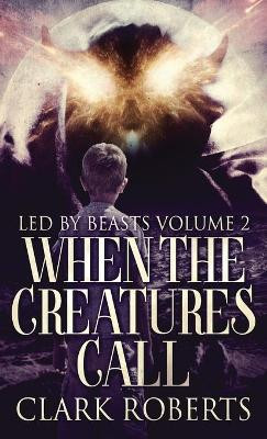 When The Creatures Call by Clark Roberts 9784824108142