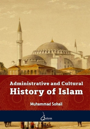 Administrative and Cultural History of Islam by Muhammad Sohail 9788119005192