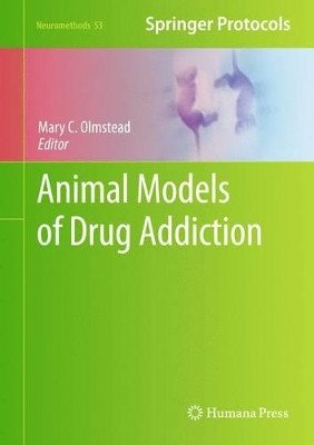 Animal Models of Drug Addiction by Mary C. Olmstead 9781607619338