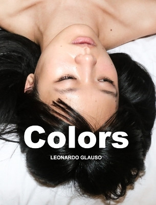Colors. Leonardo Glauso by Leonardo Glauso 9798880681754